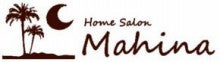 Home Salon Mahina ～ホームサロン マヒナ～