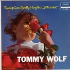 Vocal トミー･ウルフTommy Wolf "Spring Can ～"の記事より