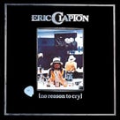 Eric Clapton / No Reason To Cryの記事より