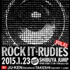 RUDIE'S presents "ROCK IT RUDIE'S VOL.01"本日開催！の画像