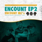 ENCOUNT MC's 2nd EP 発売の記事より