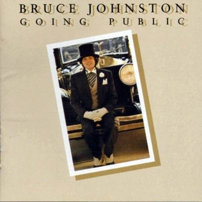 Bruce Johnston 『Going Public』 | Music and others