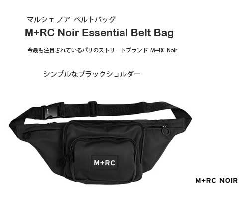 注目のストリートブランド「 M+RC Noir Essential Belt Bag 