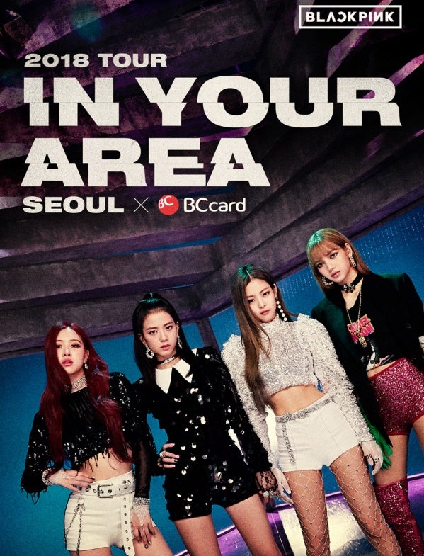 BLACKPINK 2018TOUR「IN YOUR AREA」SEOUL×BC CARD受付中 | TOKTOURの ...