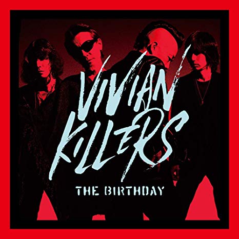 The Birthday「VIVIAN KILLERS」 | ぐれむりんの気ままなブログ
