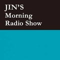 JIN'S Morning Radio Show #94