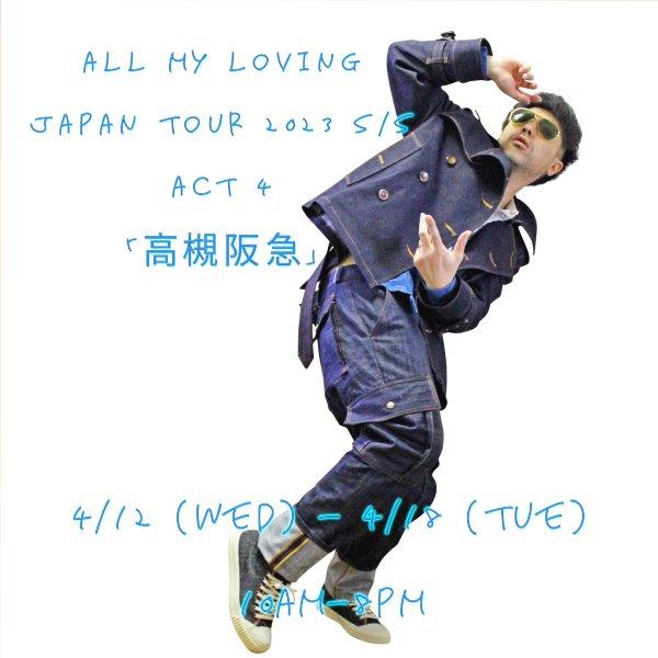 JAPAN TOUR2023 S/S ACT 4 「高槻阪急」