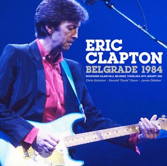 Eric Clapton － Belgrade 1984 （Uxbridge 2789） | cinnamon の音楽 