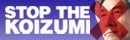 Stop the Koizumi